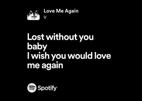 I Wish You Would Love Me Again, Do You Still Love Me, Do U Still Love Me, Me Aesthetic, Lost Without You, Bts Lyrics, I Wish You Would, Love Me Again, Tic Tok