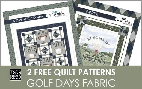 Free Quilt Patterns Golf Quilt, Golf Pattern, Tara Reed, Quilt Fabric Collections, Golf Day, Free Quilt Patterns, Fabric Collections, Free Quilting, Riley Blake