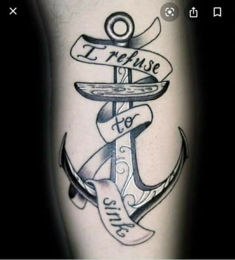 I Am Strong Tattoo, I Refuse To Sink Tattoo, Refuse To Sink Tattoo, Anker Tattoo Design, Fate Tattoo, I Refuse To Sink, Strong Tattoos, Anchor Tattoo Design, Soul Tattoo