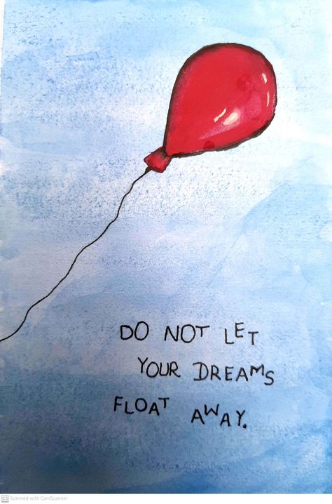 #watercolourart #dreamquote #quotes #watercolourpainting #ballon #artist Balloon Quotes Inspiration, Ballon Quotes, Balloon Quotes, Instagram Post Captions, Fly Quotes, Inspiration Portrait, Watercolor Birthday Cards, Instagram Captions For Friends, Le Ballon