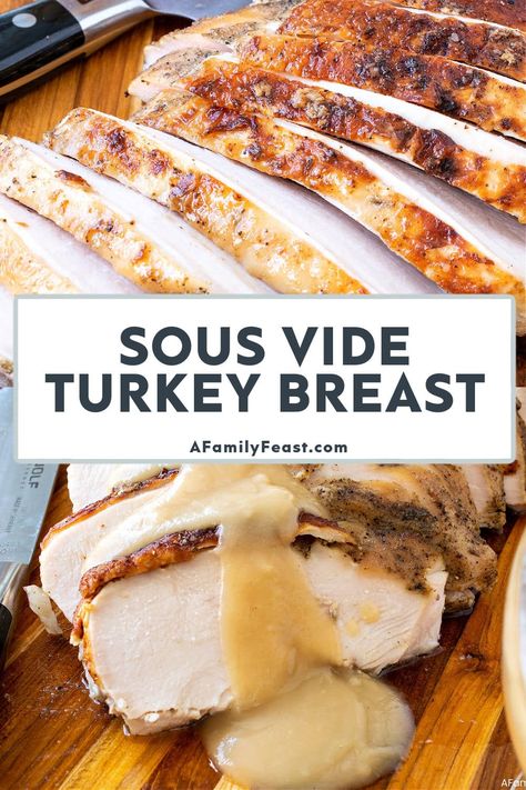 Sous Vide Turkey Breast - A Family Feast Butterball Turkey Breast, Sous Vide Turkey Breast, Sous Vide Turkey, Sous Vide Pork Chops, Feast Recipes, Cook A Turkey, Butterball Turkey, Turkey Tenderloin, Turkey Breast Recipe