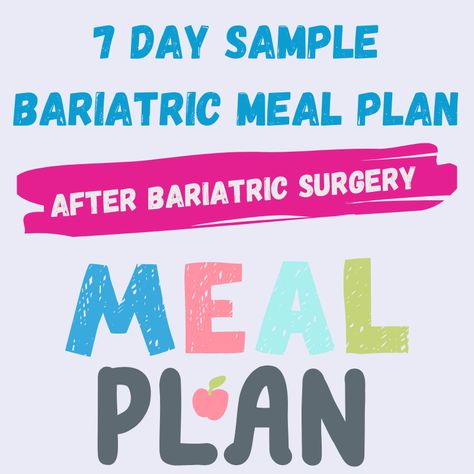 7 Day Sample Bariatric Meal Plan Bariatric Menu Plan, Bariatric Portion Size, Bariatric Meal Planning, Bariatric Meals For One, Bariatric Diet Plan Pre Op, Pre Bariatric Diet Plan, Bariatric Diet Plan, 700 Calorie Meals, Liver Shrinking Diet