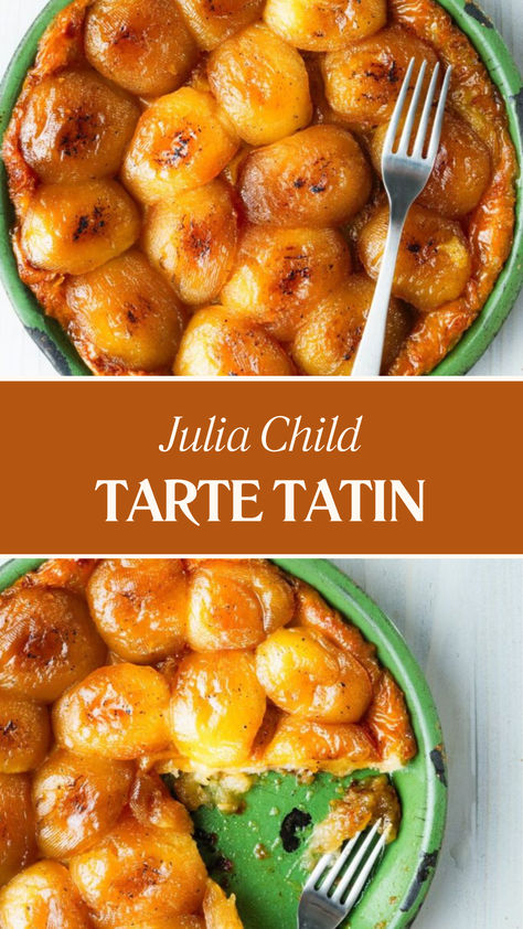 Julia Child Tarte Tatin Gluten Free Tarte Tatin, Caramel Apple Tarte Tatin, Savory Tarte Tatin Recipe, Apple Tart Tartin Recipe, Pear Tarte Tatin Recipe, Tart Tatin Apple, Tart Tartin Recipe, Simple Apple Desserts, Apple Tart Tatin