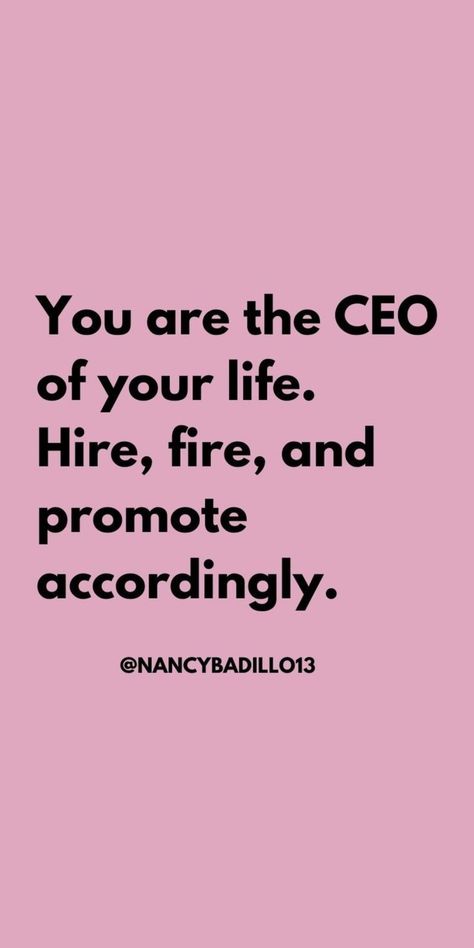 You Are The Ceo Of Your Life, You're Hired Aesthetic, Future Ceo, Ceo Of Your Life, Fire Quotes, Fav Quotes, Inspiration Boards, Self Love Quotes, Inspiration Board