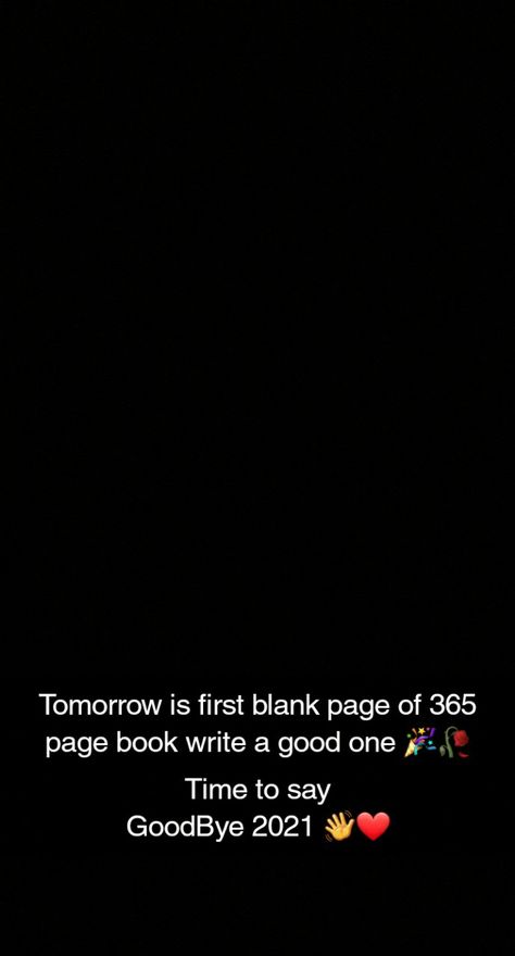 Snapchat snap
New year 
Bye 2021 Have A Safe Flight Instagram Story, New Year Streaks Snapchat, New Year Snapchat Story Ideas, Winter Snaps Ideas, Sick Snap Ideas, Bored Snap Ideas, New Year Snap Ideas, New Year Quotes Aesthetic, Happy New Year Snapchat Story