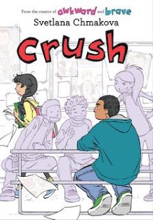 KISS THE BOOK:   Crush by Svetlana Chmakova, 240 pages. GRAPHIC NOVEL Yen Press. 2018 $11.00 Language: G (0 swears, 0 'f'); Mature Content: G; Violence: G.  BUYING ADVISORY: MS - ESSENTIAL   AUDIENCE APPEAL: HIGH Svetlana Chmakova, Middle School Books, Free Comic Books, Art Help, James Patterson, Graphic Novels, Book Addict, Download Books, Pdf Books