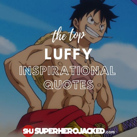 Luffy Quotes Monkey D Luffy Quotes, One Piece Quotes Inspiration, One Piece Quote, Luffy Quotes, Quotes One Piece, One Oiece, One Piece Quotes, Superhero Academy, The Pirate King