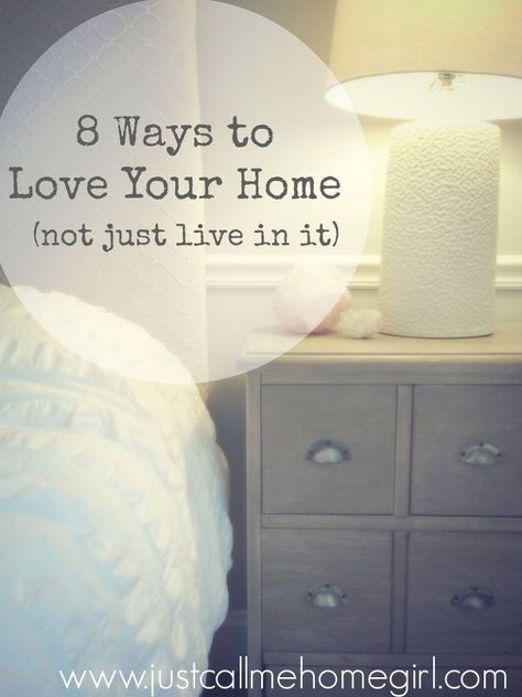 8 Ways to LOVE Your Home (Not Just Live in It) Ways To Love, Just Live, Love Your Home, Love Home, A Shelf, Home Decor Tips, First Home, My Dream Home, Decorating Tips