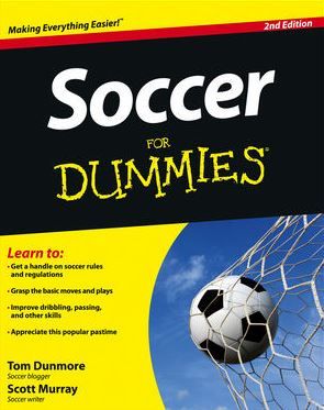 My New Best Friend – Soccer for Dummies, 2nd Edition Soccer Rules, Dummies Book, Rules And Regulations, Fc Chelsea, Modern Games, Workout Warm Up, For Dummies, Soccer Skills, World Of Sports