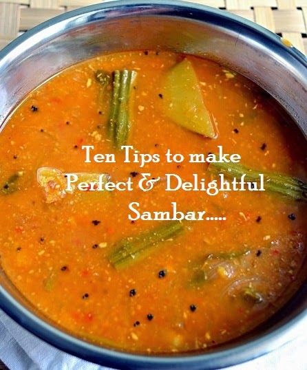 Tip #18: Ten Tips to make Perfect and Delightful Sambhar - Bhojana Recipes Sambhar Recipe, South Indian Dishes, Sambar Recipe, Dal Fry, Rasam Recipe, Indian Veg Recipes, South Indian Recipes, Veg Dishes, Indian Foods