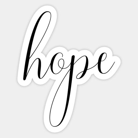 Hope text art, minimal, handwriting font - Hope - Sticker | TeePublic Text Stickers Printable, Hope Font, Hope Sticker, Hand Lettering Alphabet Fonts, Minimal Quotes, Act Like A Lady, Alphabet Fonts, Recommended Books, Tattoo Desings