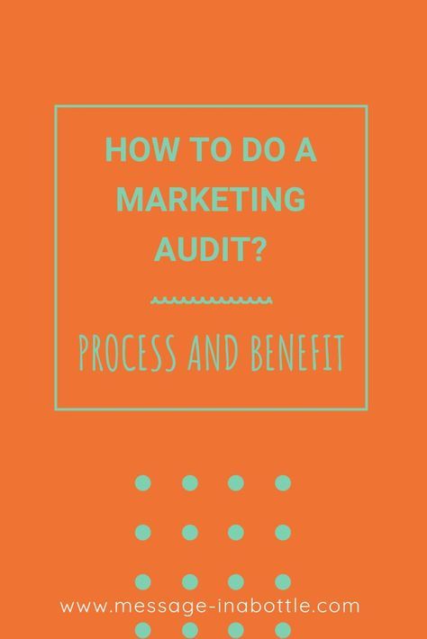 Marketing Audit, What Is The Point, Marketing Process, Marketing Director, Communications Strategy, Marketing Communication, Message In A Bottle, Small Business Tips, Business Tips