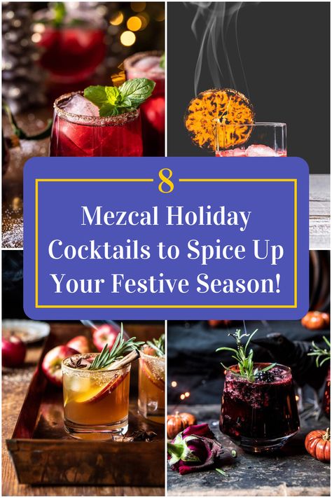 Collage of 4 mezcal holiday cocktails. Smoked Mezcal Cocktail, Mezcal Negroni Recipe, Mezcal Christmas Cocktails, Winter Mezcal Cocktails, Holiday Mezcal Cocktail, Mezcal Winter Cocktail, Easy Mezcal Cocktails, Festive Drinks Christmas, Wassail Recipe Crockpot