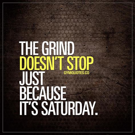 No photo description available. Gym Life Quotes, Saturday Motivation, Saturday Workout, Fashionable Hostess, Saturday Quotes, It's Saturday, Trust Quotes, Weekend Work, Can't Stop Won't Stop