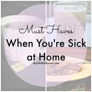 Must Haves When You're Sick - My Life Well Loved Comfort Items When Sick, Gifts For Sick Friends, Sick Basket, Make A Gift Basket, Date Night Basket, Get Well Baskets, Medical Tips, Sick Remedies, Medicine Chest