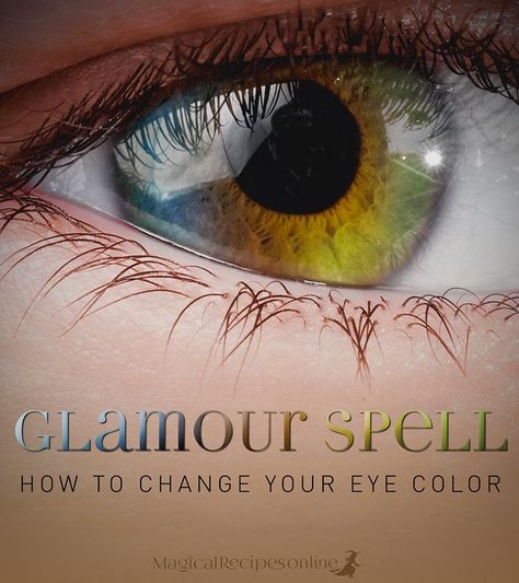 How to <b>change your Eye Colour</b>! Glamour Spells and Fun Magic! Glamour Spell, Change Eye Color, Change Your Eye Color, Beauty Spells, Under Your Spell, Wiccan Witch, Witch Spell, White Magic, Wiccan Spells