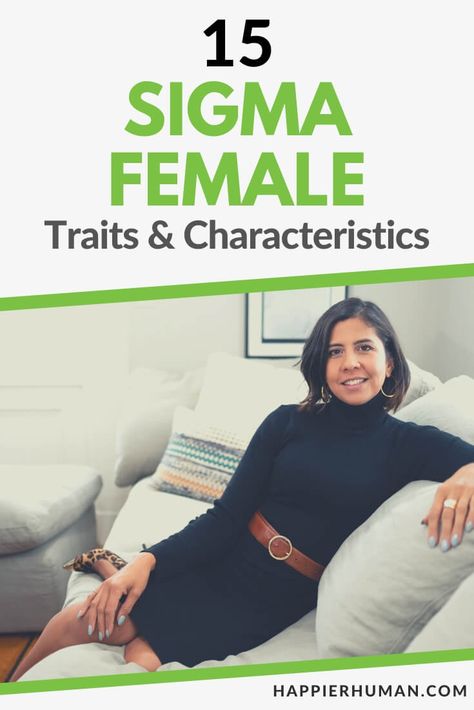 15 Sigma Female Traits & Characteristics - Happier Human Beta Female Traits, Sigma Female Personality Traits, Sigma Infj Female, Sigma Female Quotes, Female Personality Types, Sigma Female Personality, Sigma Female Aesthetic, Sigma Personality, Sigma Woman