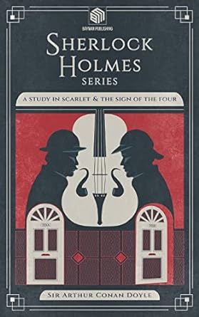 A Study in Scarlet and The Sign of the Four (Annotated): Sherlock Holmes Series Scarlet Book, Sherlock Holmes Series, A Study In Scarlet, Sir Arthur Conan Doyle, Arthur Conan, Conan Doyle, Arthur Conan Doyle, Book Of The Month, Coupon Book