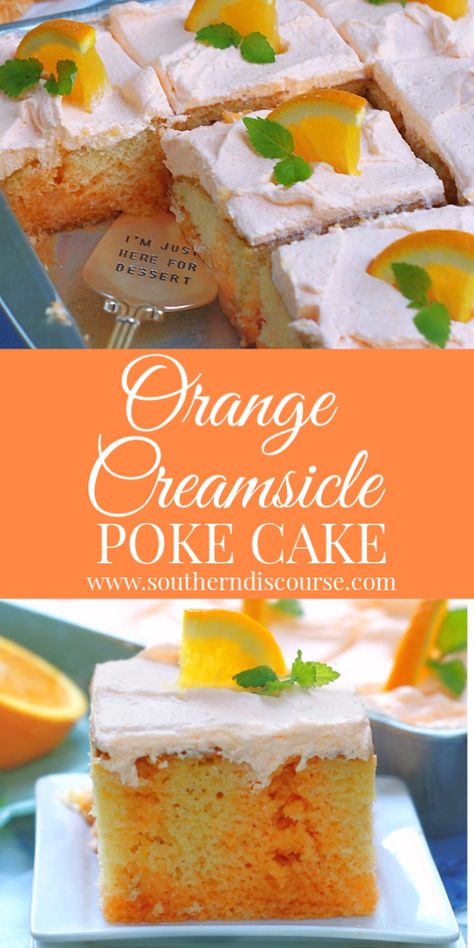 Orange Creamsicle Poke Cake, Orange Creamsicle Cookies Cake Mixes, Orange Creamsicle Bundt Cake, Orange Dreamsicle Bundt Cake, Orange Dreamsicle Cake Recipe, Creamsicle Poke Cake, Quick Summer Desserts, Southern Discourse, Creamsicle Cake