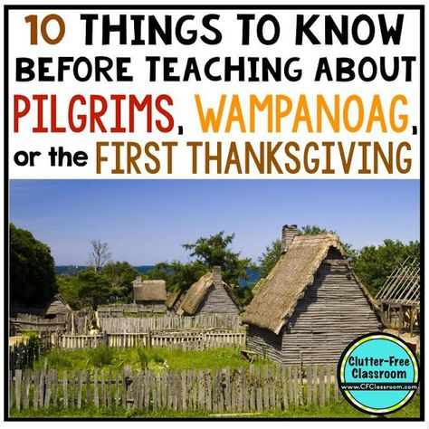 PILGRIMS, WAMPANOAGS & THE FIRST THANKSGIVING | Clutter-Free Classroom | Bloglovin’ Pilgrim Activities, The First Thanksgiving, Homeschool Holidays, Thanksgiving History, Thanksgiving Lessons, Thanksgiving Kindergarten, Thanksgiving School, Clutter Free Classroom, Thanksgiving Classroom