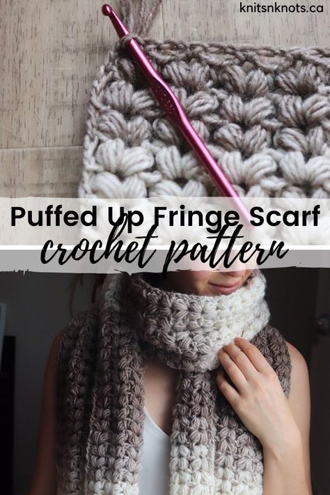 Puff Stitch Crochet Shawl, Scarfie Crochet Patterns, Long Crochet Hook Patterns, Puff Scarf Crochet Pattern, Fringe On Crochet Scarf, Crochet Ladies Scarf, Crochet Puff Scarf, Puff Stitch Scarf Crochet, Crochet With Gradient Yarn