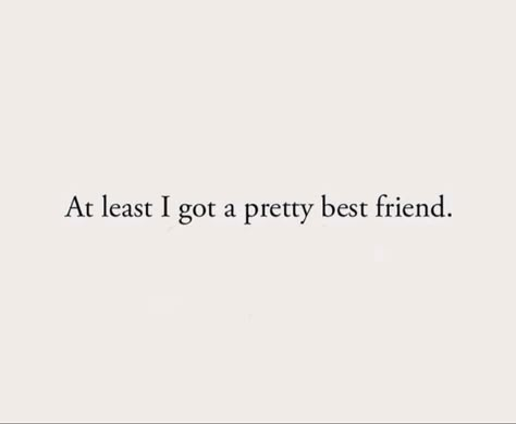 Quotes About A Best Friend, Best Person Quotes Friendship, Pretty Best Friends Quotes, Book Quotes Best Friends, One Friend Is Enough Quotes, That One Friend Quotes, Beautiful Bestie Quotes, Short Quote For Best Friend, Quotes For Bsf