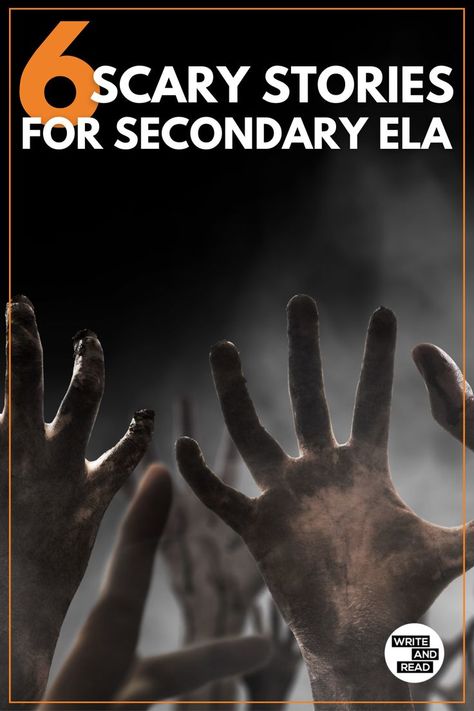 The bold text says, "6 Scary Stories for Secondary ELA." The picture has a dark and foggy background, and dirty zombie hands are reaching upwards. Scary Short Stories For Middle School, Halloween Ela Activities, Scary Short Stories, Halloween Short Stories, Short Stories To Read, Secondary Ela Classroom, High School Literature, Ap Lang, Stories To Read