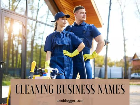 Cleaning Business Names 300+ Catchy Cleaning Company Name Ideas - Ann Blogger Names For Cleaning Business, Cleaning Names Business, Cleaning Service Names Ideas, Catchy Cleaning Business Name Ideas, Cleaning Company Names Ideas, Cleaning Business Names Ideas, Cleaning Service Names, Cleaning Houses Business Pricing, Cleaning Company Names