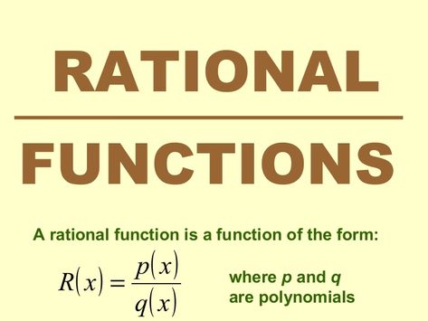 RATIONAL FUNCTIONS A rational function is a function of the form: ( ) ( ) ( )xq xp xR = where p and q are polynomials Rational Functions, Rational Function, For Free, Quick Saves