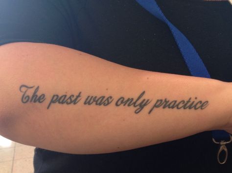 The past was only practice - tattoo Quotes About The Past, About Tattoo, Fish Tattoos, Jesus Fish Tattoo, Tatting, Tattoo Quotes, Hair Makeup, The Past, I Hope