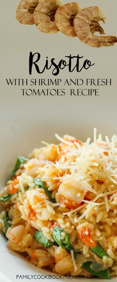 This recipe for Risotto with Shrimp and Fresh Tomatoes, by Ginny Larkin, is from The Donovan Family Online Cookbook, one of the cookbooks created at FamilyCookbookProject.com. Shrimp Tomato Risotto, Shrimp Risotto Recipes, Risotto With Shrimp, Shrimp Risotto, Tomato Risotto, Fat Food, Fresh Tomato Recipes, Flexitarian Diet, Seafood Entrees