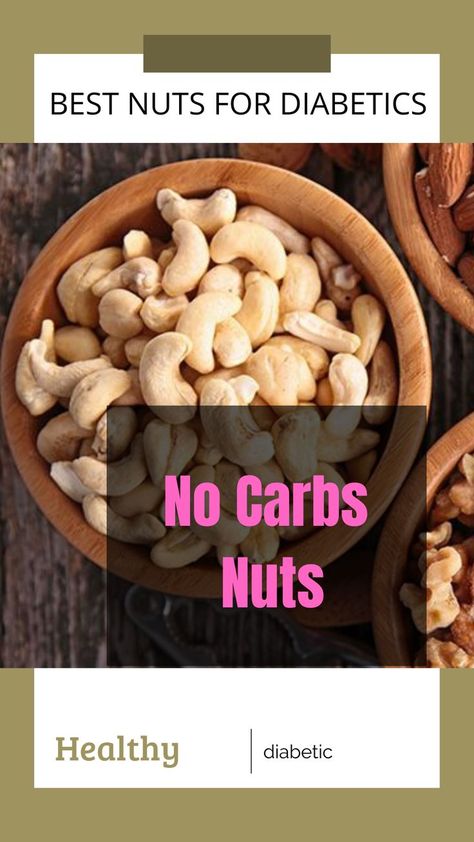 Best Nuts For Diabetics, Nuts For Diabetics, Best Keto Foods, Keto Carbs, Recipes For Diabetics, No Carbs, Start Keto, Starting Keto, Healthy Carbs