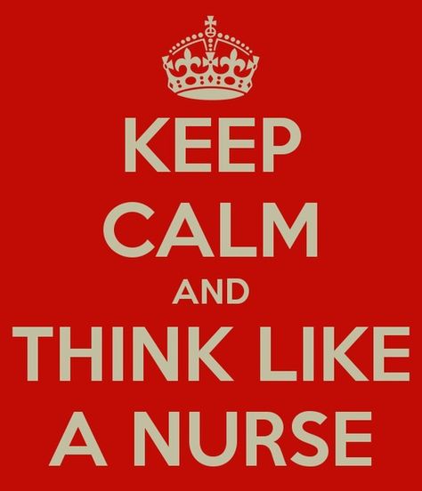 Keep Calm and Think like a Nurse Nursing Quotes, Heart Month, I Am A Nurse, Nursing Humor, Keep Calm Posters, Nursing Life, Nurse Rock, Being A Nurse, Nursing School Tips