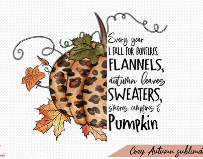 Orange Palette, Fall Sublimation, Autumn Quotes, Romantic Things, Sublimation Prints, Image Transfer, Fall Flowers, Design Quotes, White Ink