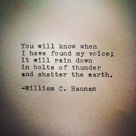 You will know when I have found my voice My Voice Quotes, Found My Person, My Person Quotes, Voice Quotes, Shades Of Meaning, Personal Writing, My Person, Say That Again, Writing Project