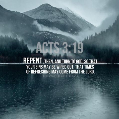 Acts Scripture Quotes, Bible Verse About Repentance, Bible Verse For Repentance, Bible Verse Repentance, Repentance Verses, Scriptures On Repentance, Bible Verses For Repentance, Repentance Quotes Bible, Repentance Bible Verse