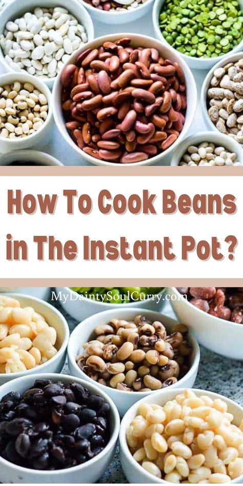 Cooking Beans In The Instant Pot, Making Dry Beans In Instant Pot, Soup Beans In Instant Pot, Instant Pot Dried Beans How To Cook, Instapot Dry Beans, Pressure Cooker Beans No Soak, Insta Pot Beans No Soak, Soaked Beans Instant Pot, Mixed Beans Instant Pot