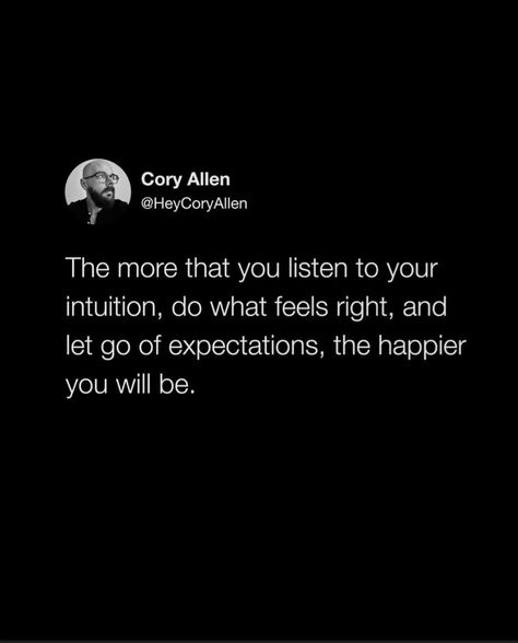 Quotes Gut Feeling, Gut Quotes, Guts Quotes, Let Go Of Expectations, Do What Feels Right, Listen To Your Intuition, Go With Your Gut, Intuition Quotes, Listen To Your Gut