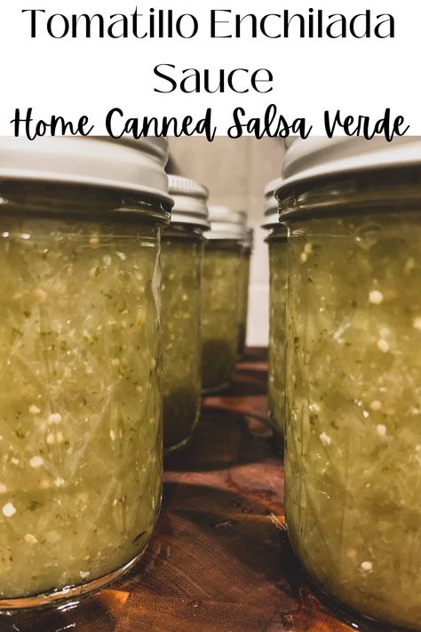 Canning Green Enchilada Sauce Homemade, Canned Green Enchilada Sauce Recipe, Green Enchilada Sauce For Canning, Green Tomatillo Sauce, Poblano Tomatillo Sauce, Canning Green Enchilada Sauce, Tomatillo Recipes For Canning, Tomitillo Recipes Canning, Tomatillo Enchilada Sauce Canning Recipe