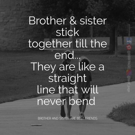 They always stick together.. Family Stick Together Quotes, Family Should Stick Together Quotes, Family Sticking Together Quotes, Proud Of My Brother Quotes, Mean Siblings Quotes, Quotes On Siblings, Stick Together Quotes, Quotes For Brother And Sister, Brother Quotes From Sister