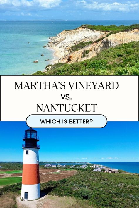 Photo of the Aquinnah Cliffs in Martha's Vineyard and a photo of the Sankaty Head Lighthouse in Nantucket. Martha’s Vineyard Vs Nantucket, England Bucket List, Nantucket Summer, Boston Vacation, Martha’s Vineyard, New England Travel, Martha's Vineyard, Marthas Vineyard, Planning A Trip