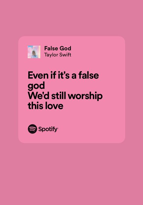 False God Lyrics, Nora Holleran, False God Taylor, Iconic Couples, False God, Taylor Swift Song Lyrics, Music Girl, Swift Lyrics, Love You Very Much