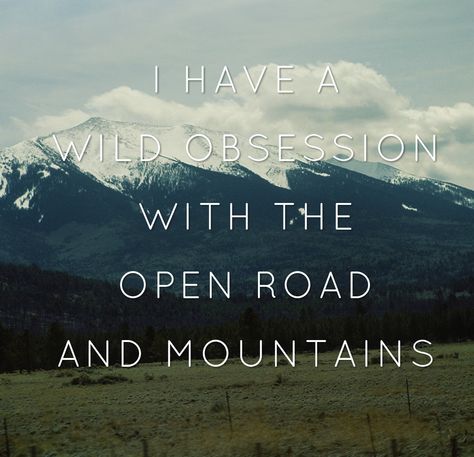 WILD OBSESSION | TRAVEL | WANDERLUST | MOUNTAINS Open Road Quotes, Roads Quotes, Road Quotes, Mountain Roads, Travel Wanderlust, Open Road, Wanderlust Travel, Instagram Quotes, Travel Quotes