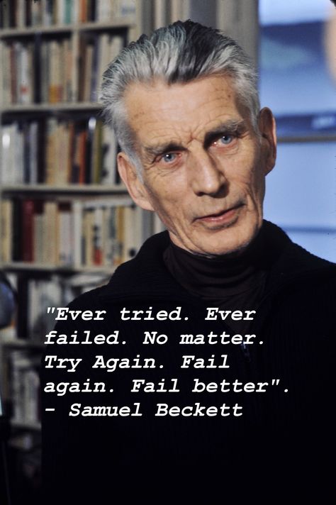 "Ever tried. Ever failed. No matter. Try again. Fail again. Fail better" - Samuel Beckett [1198 x 1800] #quote #quotes #motivation #motivational Try Again Fail Again Fail Better, Fail Better Quote, Failing A Test Motivation, Fail Quotes Motivation, Ever Tried Ever Failed, Fail Again Fail Better, Age Quotes, Testing Motivation, Movies To Watch Teenagers