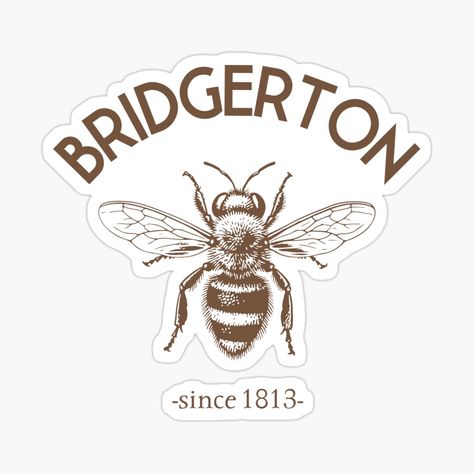 Get my art printed on awesome products. Support me at Redbubble #RBandME: https://www.redbubble.com/i/sticker/Bridgerton-since-1813-bee-vintage-by-alixiacafe/164646923.EJUG5?asc=u Bridgerton Fan Art, Bridgerton Stickers, Bridgerton Fanart, Bee Vintage, Kindle Stickers, Art Merch, Regency Era, Laptop Stickers, Favorite Character