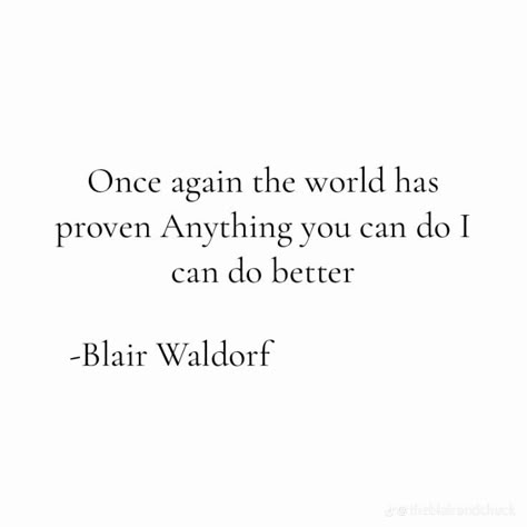 Girl Senior Quotes, Blair Waldorf Aesthetic Wallpaper Laptop, Blair Waldorf Quotes Aesthetic, Blair Waldorf Mindset, Blair Definition, Gossip Girl Senior Quotes, Blair Waldorf Quotes Life Lessons, Quotes Yearbook, Blair Waldorf Iconic Quotes