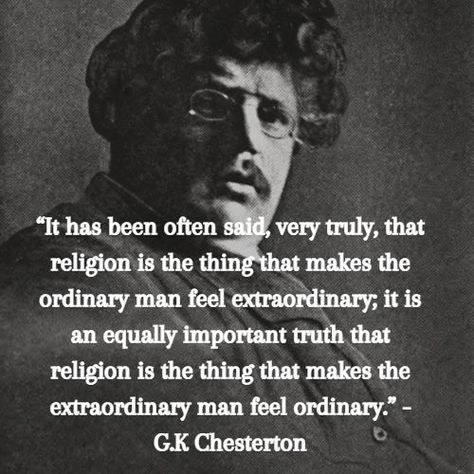 Chomsky Quotes, Gk Chesterton Quotes, General Patton Quotes, G K Chesterton Quotes, Extraordinary Quotes, When Nietzsche Wept, Elvis Presley Quotes, Gk Chesterton, Purpose Quotes