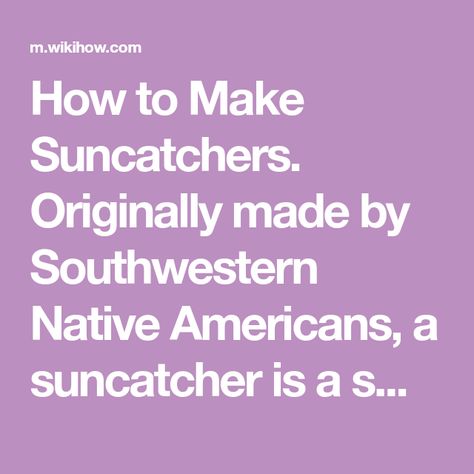 How to Make Suncatchers. Originally made by Southwestern Native Americans, a suncatcher is a small ornament that hangs on the inside of a windows in order to "catch the light" and reflect it inward. Suncatchers may be manufactured, but... School Glue, Flea Market Finds, Glass Gems, Beads And Wire, Easy Diy Crafts, Hole Punch, Girl Scouts, Easy Step, Craft Stores