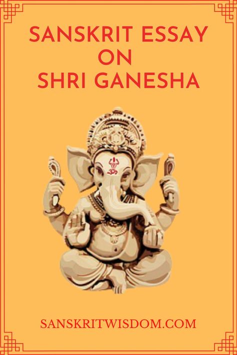 Learn to write a Sanskrit essay on Shri Ganesha. You can also find English and Hindi translations for better understanding. #sanskrit #sanskrit essay #Shri Ganesha #sanskrit wisdom Learn To Write, Sanskrit, Ganesha, Movie Posters, Quick Saves, Film Posters