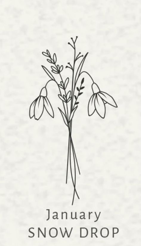 January Wildflower Tattoo, Jan Flower Tattoo, Snow Drop Bouquet Tattoo, January Birth Month Tattoo, January Flowers Tattoo, Snowdrop Flower Drawing Simple, January Flower Tattoo Snowdrop, Snowdrop And Morning Glory Flower Tattoo, Snow Drop And Poppy Tattoo